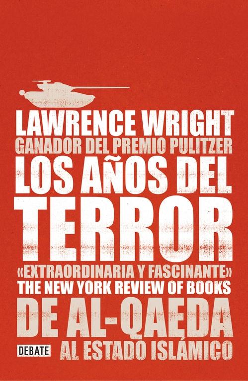 Los Años del Terror "De Al-Qaeda al Estado Islámico"