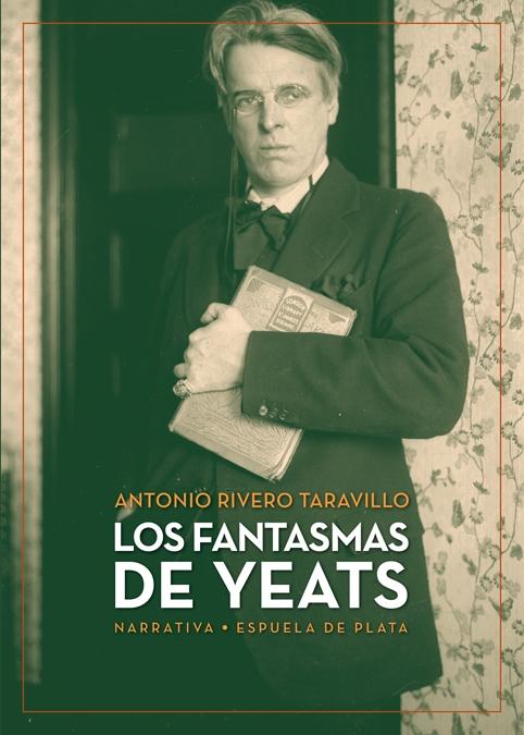 Los Fantasmas de Yeats " Encuentros y Desencuentros de Yeats en su Viaje a Sevilla de 1927 "