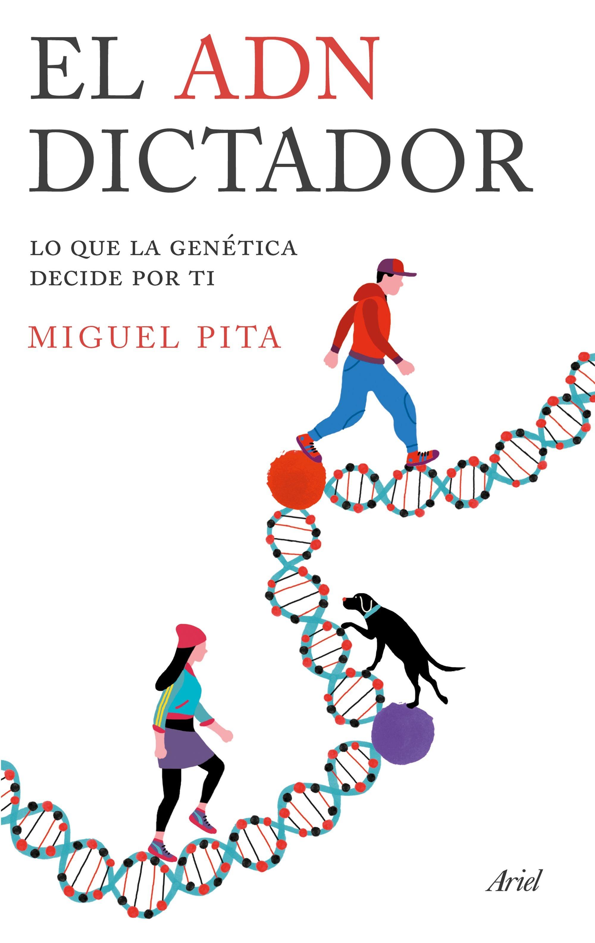 El Adn Dictador "Lo que la Genética Decide por Ti". 