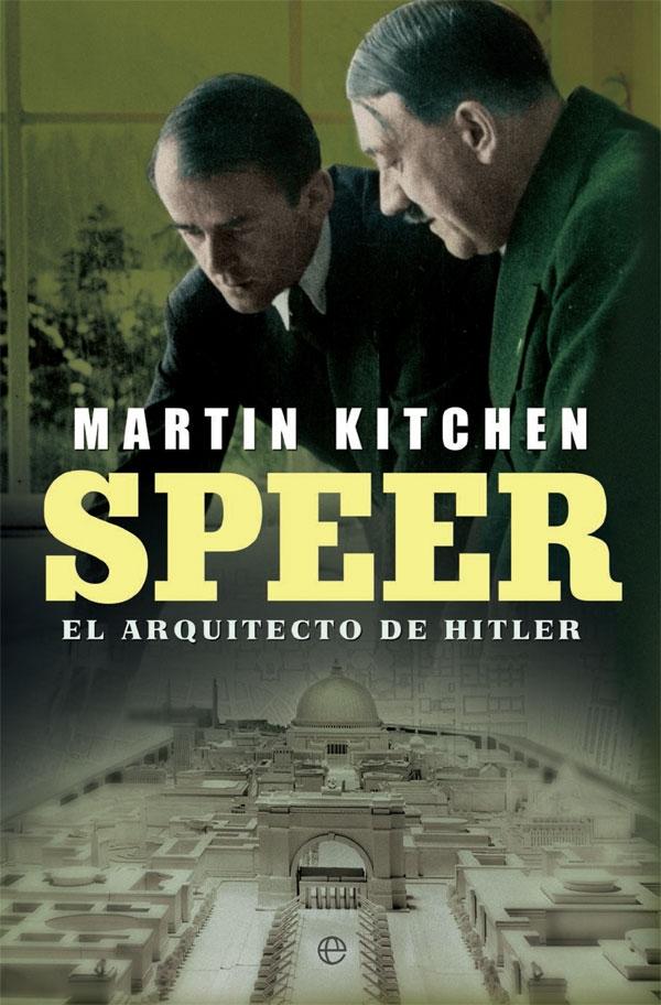 Speer "El Arquitecto de Hitler". 