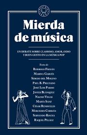 Mierda de Música "Un Debate sobre Clasismo, Amor, Odio y Buen Gusto en la Música Pop"