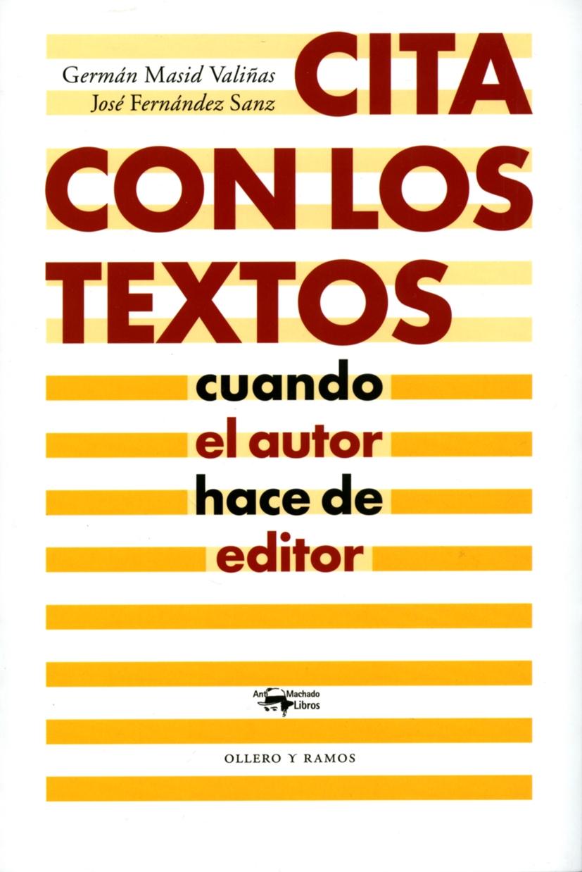 Cita con los Textos "Cuando el Autor Hace de Editor". 