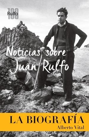 Noticias sobre Juan Rulfo. la Biografía