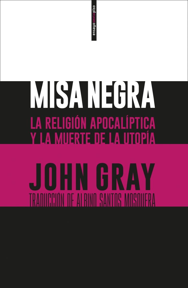 Misa Negra "La Religión Apocalíptica y la Muerte de la Utopía". 