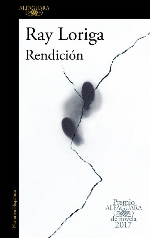 Rendición (Premio Alfaguara de Novela 2017)