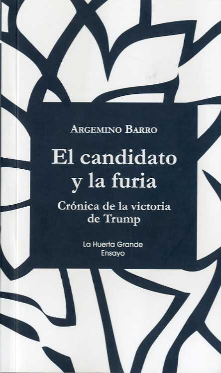 Candidato y la Furia, El "Crónica de la Victoria de Trump"