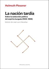 La Nación Tardía "Sobre la Seducción Política del Espíritu Burgués (1935-1959)". 