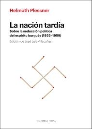 La Nación Tardía "Sobre la Seducción Política del Espíritu Burgués (1935-1959)"