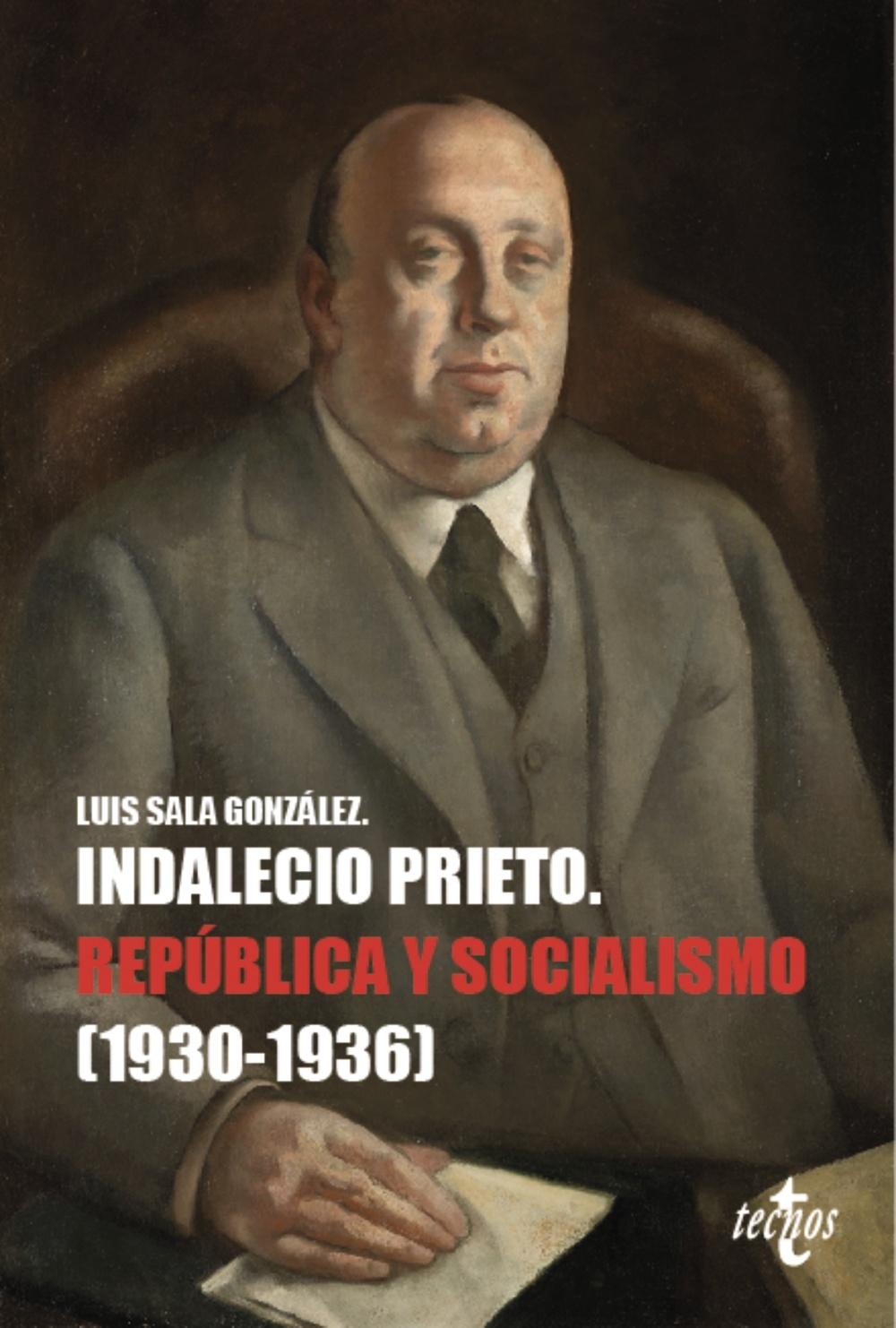 Indalecio Prieto "República y socialismo (1930-1936)". 