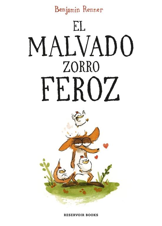 El Malvado Zorro Feroz. 