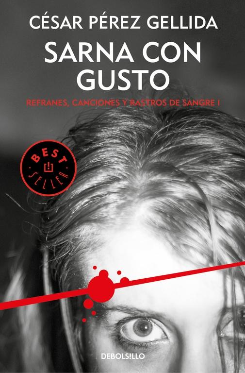 Sarna con gusto (Refranes, canciones y rastros de sangre 1). 