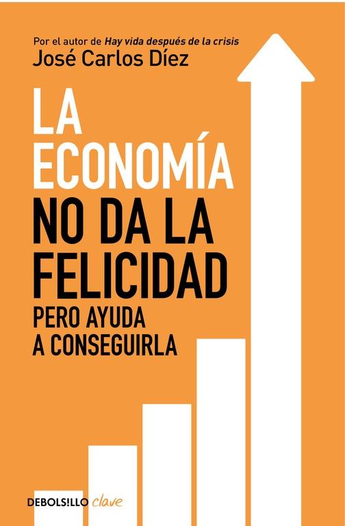 La economía no da la felicidad "pero ayuda a conseguirla". 