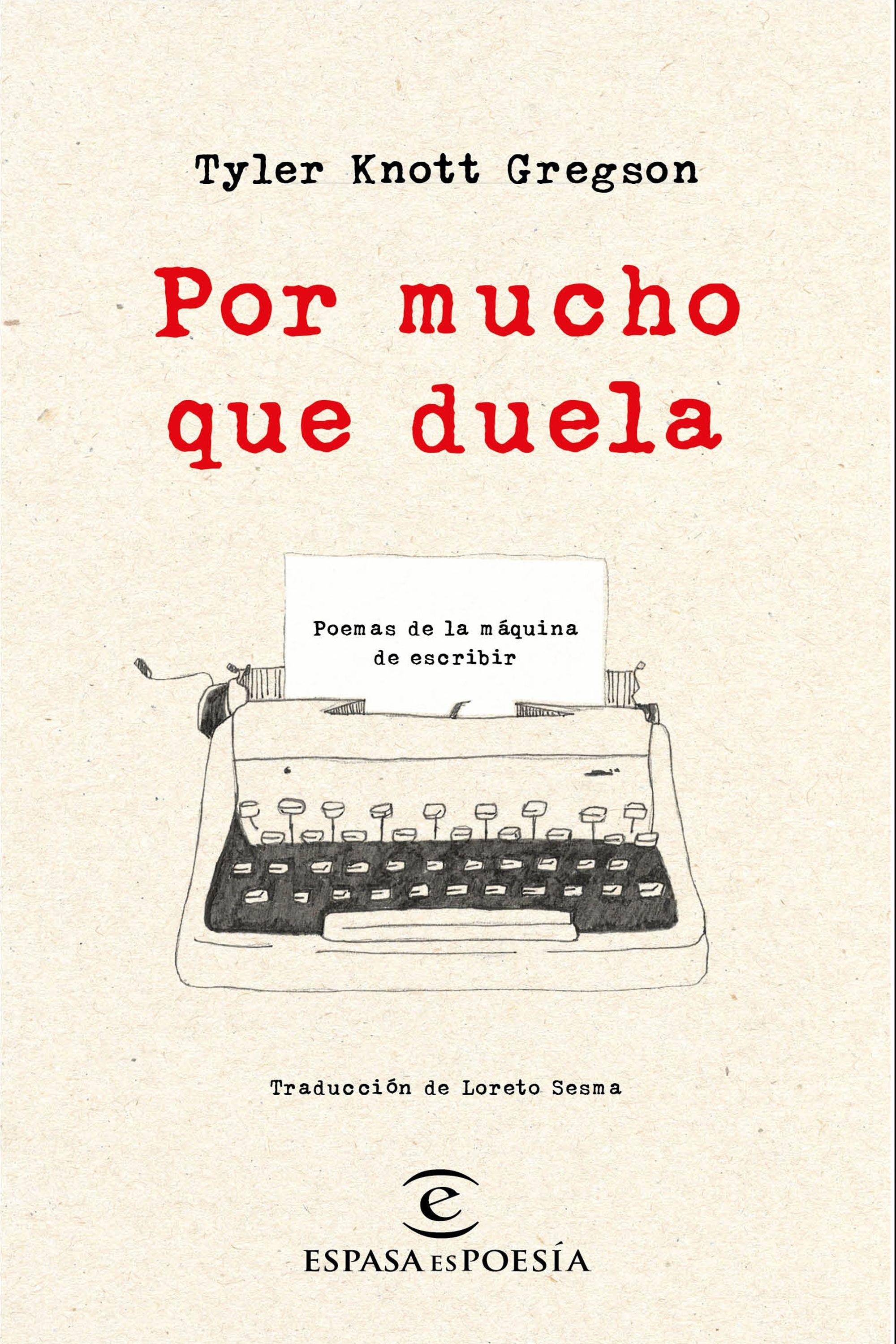 Por Mucho que Duela "Poemas de la Máquina de Escribir"
