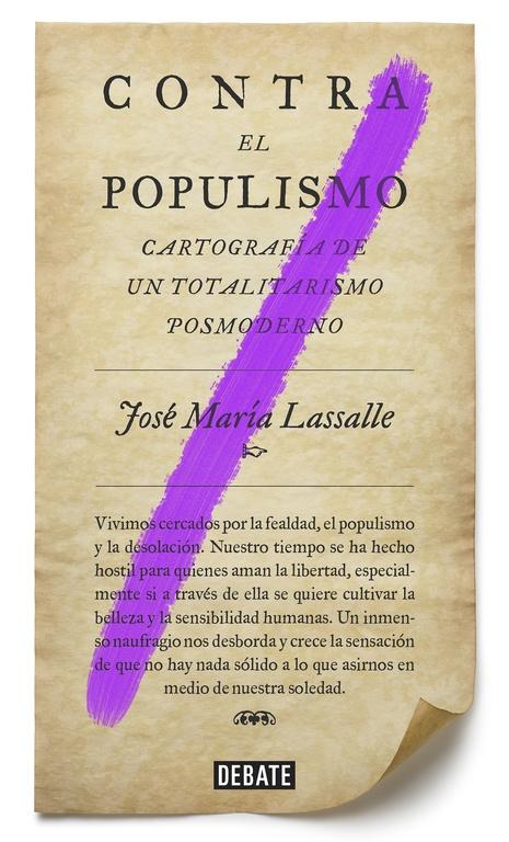 Contra el Populismo "Cartografía de un Totalitarismo Postmoderno". 