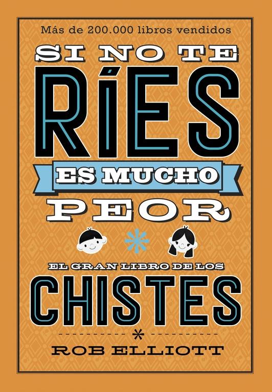 Si no te ríes, es mucho peor "El gran libro de los chistes"