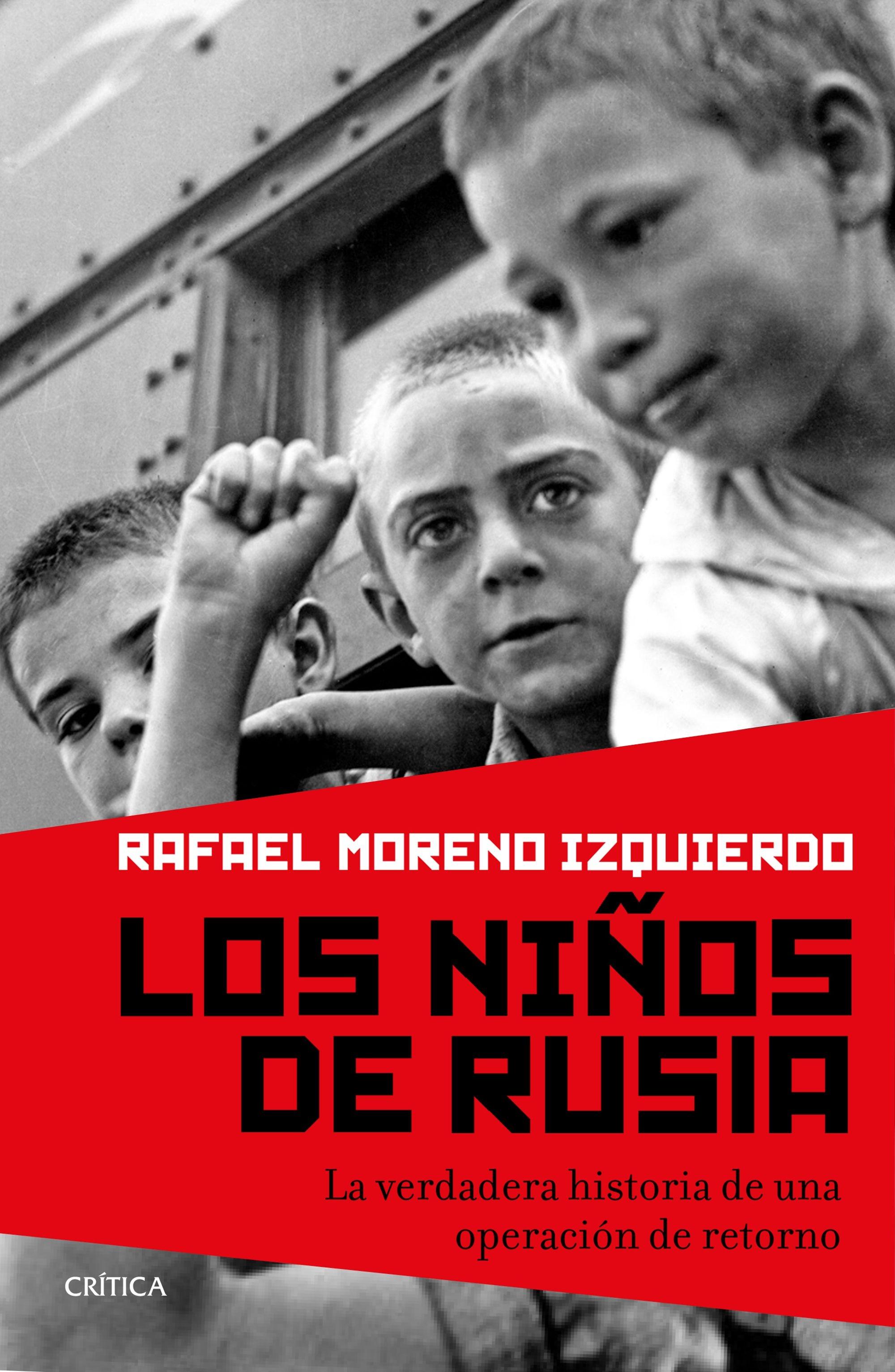 Los Niños de Rusia "La Verdadera Historia de una Operación de Retorno"