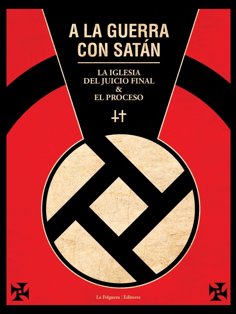 A la guerra con Satán "La Iglesia del Juicio Final"