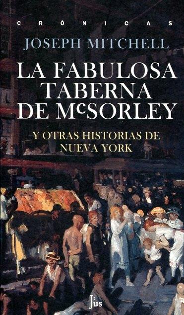 La Fabulosa Taberna de Mcsorley "Y Otras Historias de Nueva York"