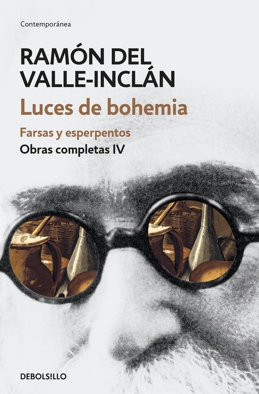 Luces de Bohemia. Farsas y Esperpentos (Obras Completas Valle-Inclán 4). 