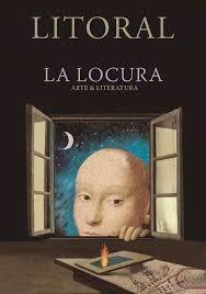 Revista Litoral Nº 263 la Locura Arte y Literatura. Revista Litoral Nº 263 la Locura Arte y Literatura.