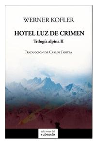 Hotel Luz de crimen "Trilogía alpina II". 