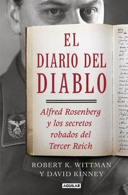 EL DIARIO DEL DIABLO "ALFRED ROSENBERG Y LOS SECRETOS ROBADOS DEL TERCER REICH"