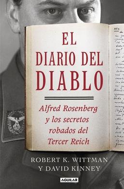 EL DIARIO DEL DIABLO "ALFRED ROSENBERG Y LOS SECRETOS ROBADOS DEL TERCER REICH". 