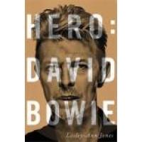 Hero: David Bowie. 