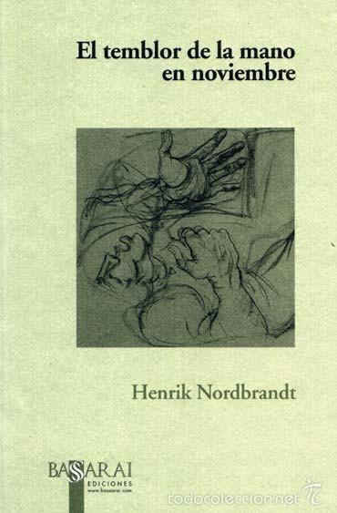 TEMBLOR DE LA MANO EN NOVIEMBRE, EL "nuevo, muy buen estado 1º ed descatalogado". 