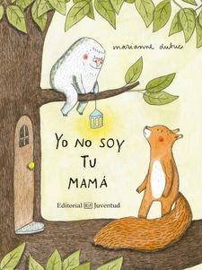 Yo no soy tu mamá. 