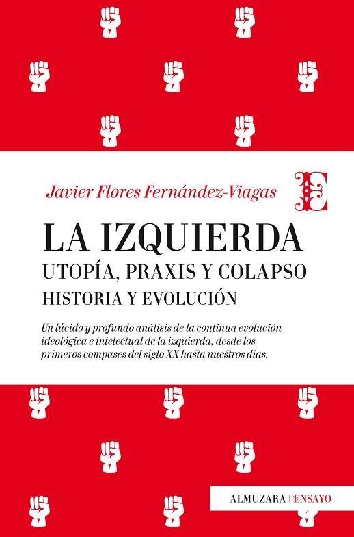 La Izquierda: Utop a, praxis y colapso. Historia y evolución. 