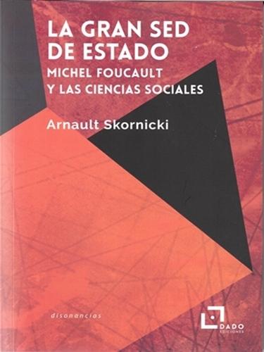 La gran sed de Estado "Foucault y las Ciencias Sociales"
