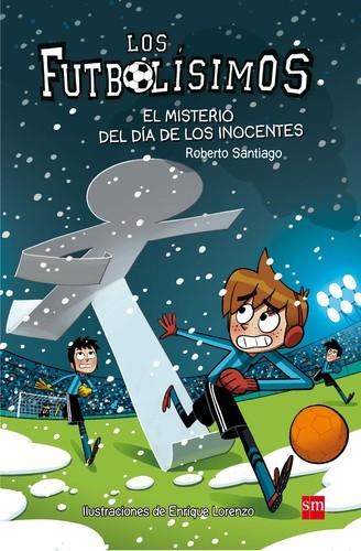 Futbolísimos 11 "El misterio del día de los Inocentes"