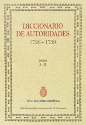 Diccionario de autoridades (1726-1739) Tomo I Vol.A-B