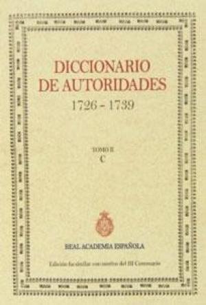 Diccionario de autoridades (1726-1739) Tomo II Vol.C