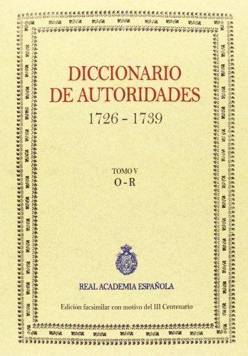 DICCIONARIO DE AUTORIDADES (1726-1739) Tomo V Vol.O-R