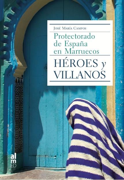 Héroes y Villanos "Protectorado de España en Marruecos"