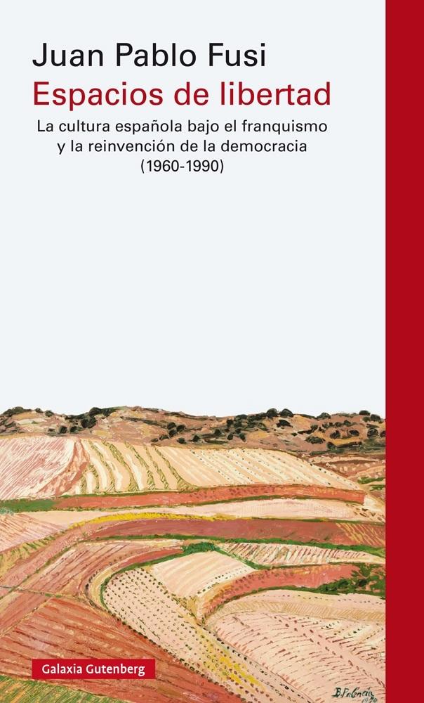 Espacios de Libertad "La Cultura Española bajo el Franquismo y la Reinvención de la Democracia"