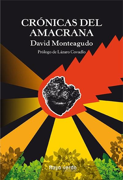 Crónicas del Amacrana "Prólogo de Lázaro Covadlo". 