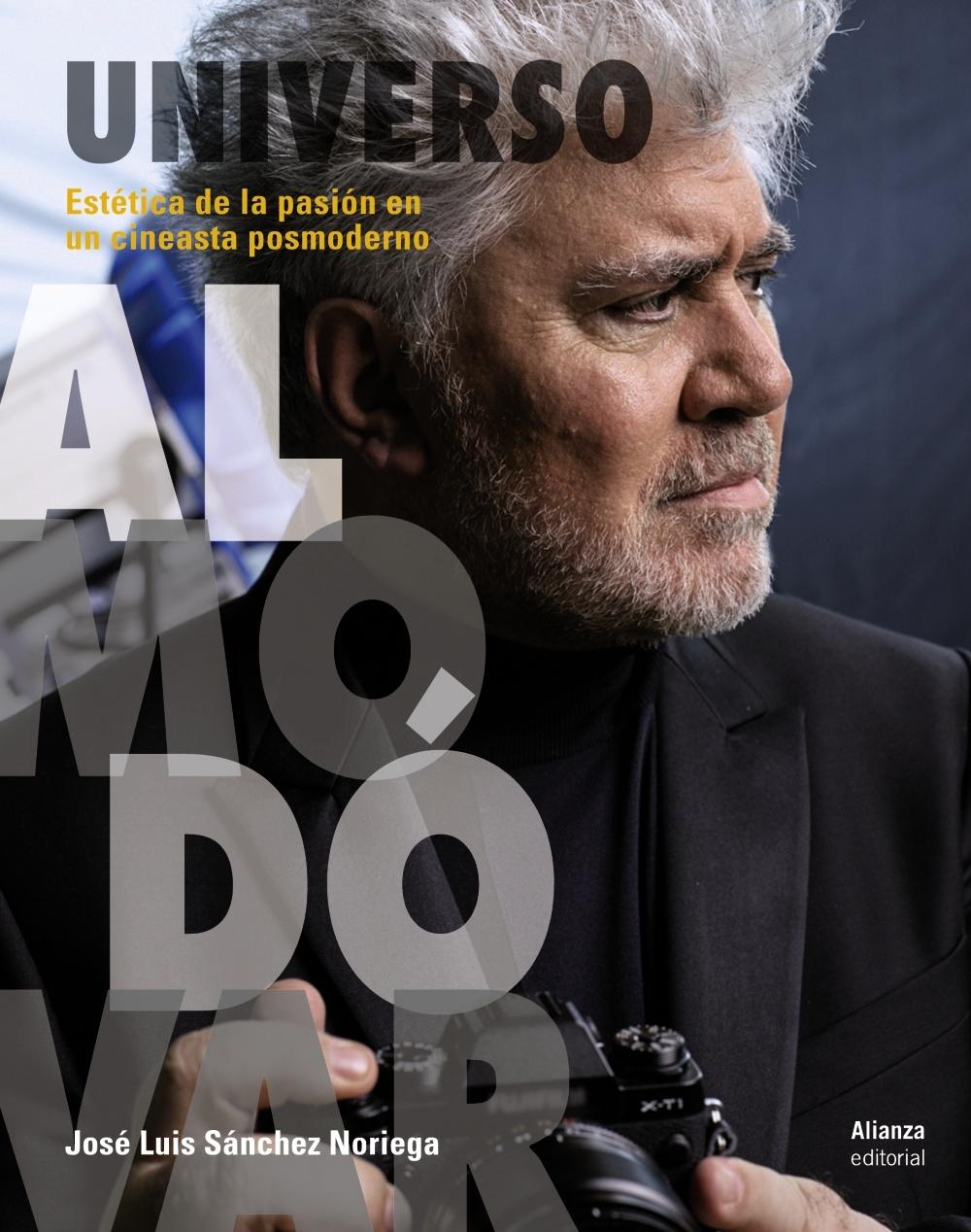 Universo Almodóvar "Estética de la Pasión en un Cineasta Posmoderno". 