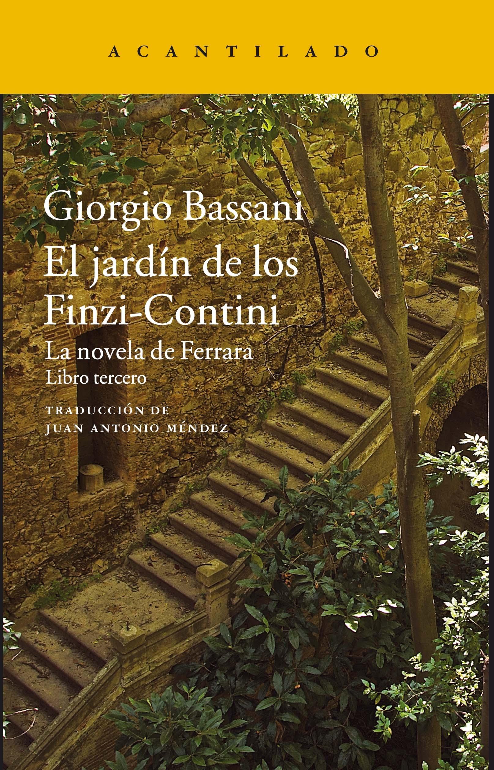 El Jardín de los Finzi-Contini Vol.III "La Novela de Ferrara". 