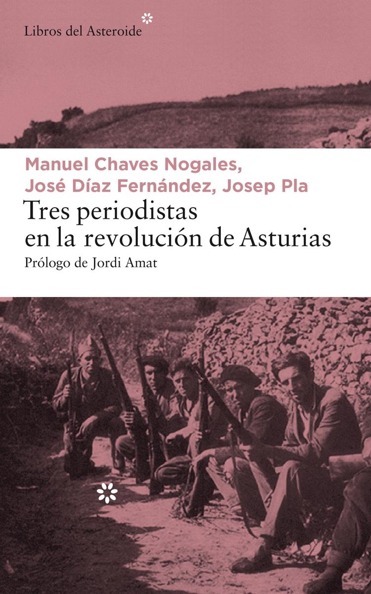 Tres Periodistas en la Revolución de Asturias. 