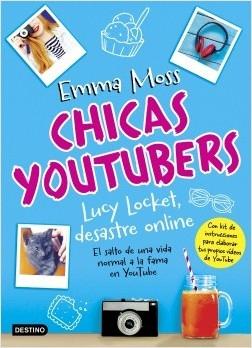 Chicas youtubers "Lucy Locket, desastre online". 
