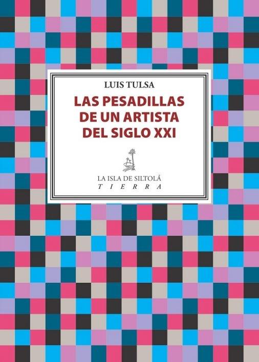 Las pesadillas de un artista del siglo XXI. 