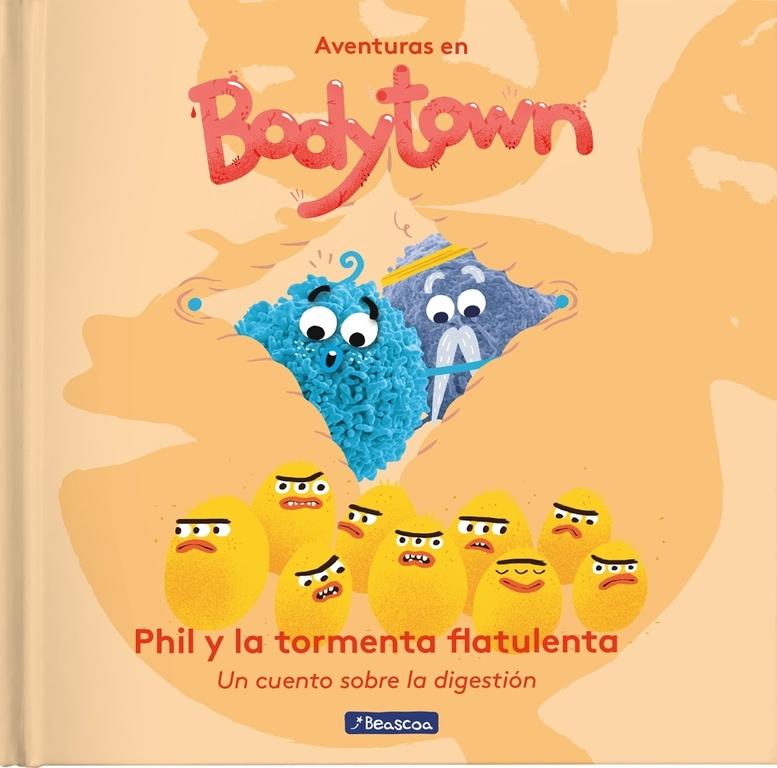 Phil y la tormenta flautulenta. Un cuento sobre la digestión "Aventuras en Bodytown"