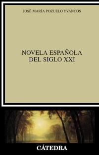 Novela española del siglo XXI. 