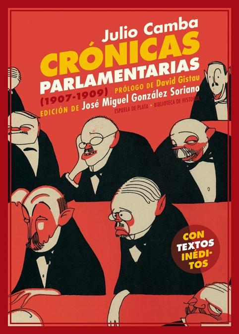 Crónicas Parlamentarias "Y Otros Artículos Políticos (1907-1909)". 
