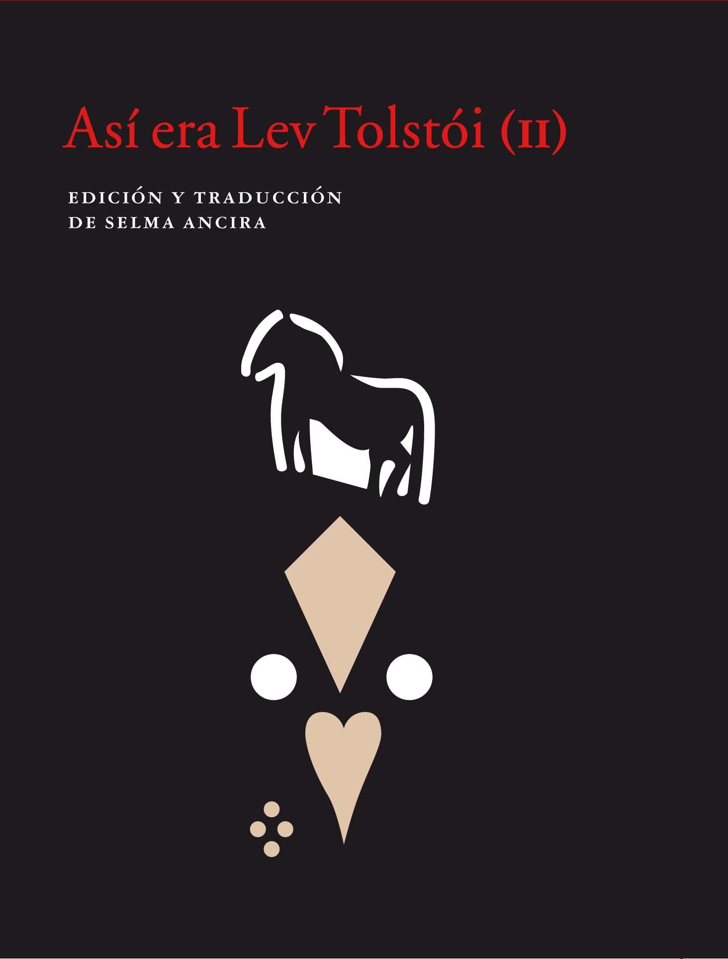 Así era Lev Tolstói (II). 