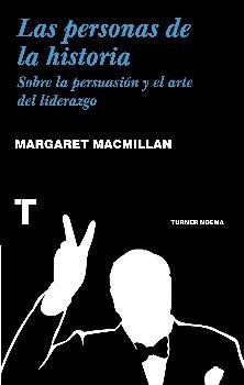 Las Personas de la Historia "Sobre la Persuasión y el Arte del Liderazgo". 