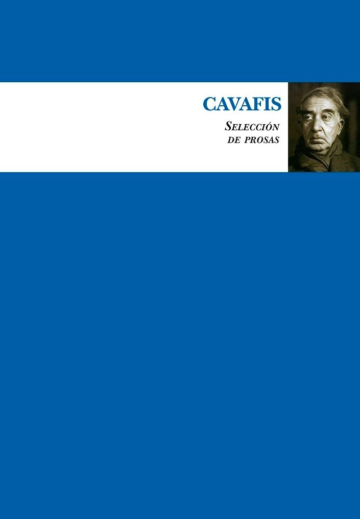 Cavafis "Selección de prosas". 